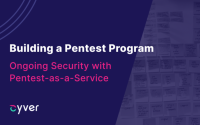 Building a Pentest Program for Ongoing Cybersecurity with Pentest-as-a-Service