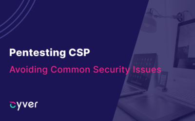 Pentesting CSP: Avoiding Common Security Issues for a Safer Website 