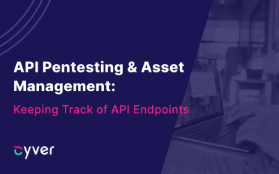 API Pentesting & Asset Management: Keeping Track of API Endpoints 