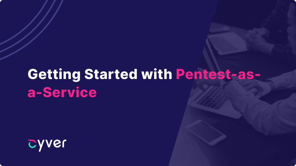 Getting Started with Pentest-as-a-Service 
