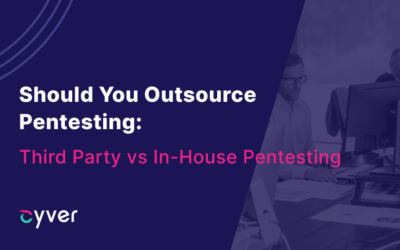 Should You Outsource Pentesting: Third Party vs In-House Pentesting