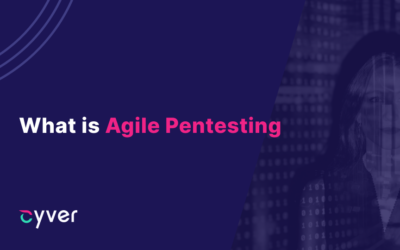 What is Agile Pentesting and Should You Integrate It into Cybersecurity